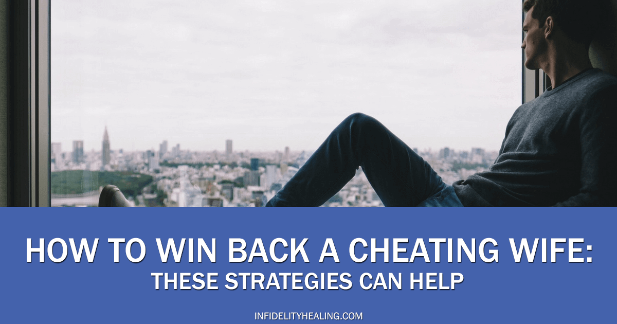 how to win back a cheating wife