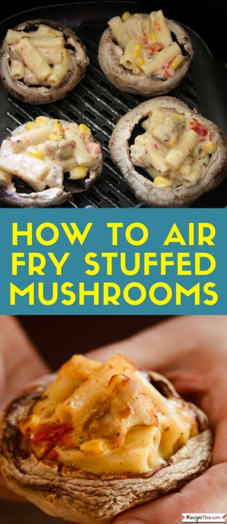 How To Air Fry Stuffed Mushrooms recipe