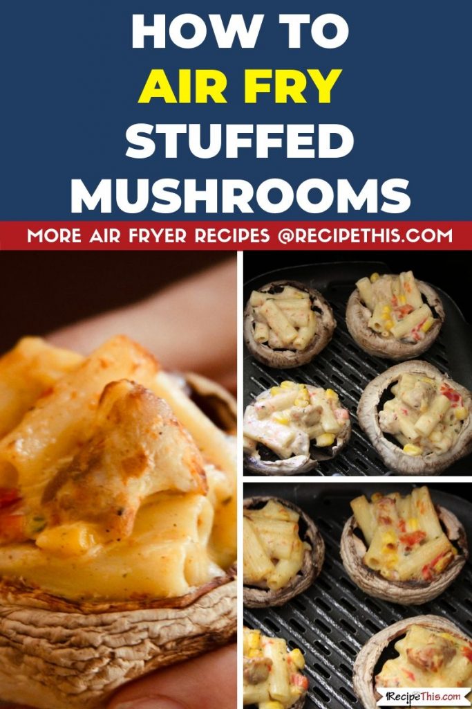 How To Air Fry Stuffed Mushrooms step by step